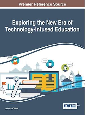 Exploring the New Era of Technology-Infused Education