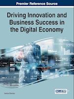 Driving Innovation and Business Success in the Digital Economy