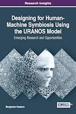 Designing for Human-Machine Symbiosis Using the URANOS Model