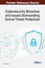 Cybersecurity Breaches and Issues Surrounding Online Threat Protection