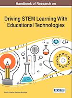 Handbook of Research on Driving Stem Learning with Educational Technologies
