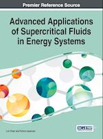 Advanced Applications of Supercritical Fluids in Energy Systems