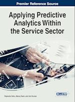 Applying Predictive Analytics Within the Service Sector