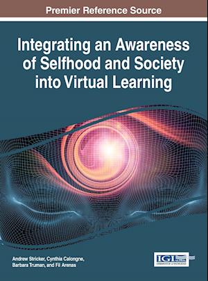 Integrating an Awareness of Selfhood and Society Into Virtual Learning