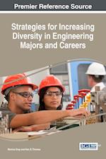 Strategies for Increasing Diversity in Engineering Majors and Careers