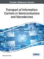 Transport of Information-Carriers in Semiconductors and Nanodevices