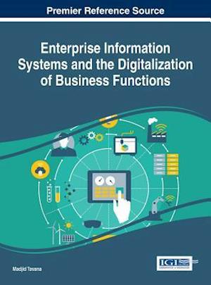 Enterprise Information Systems and the Digitalization of Business Functions