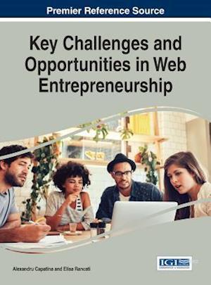 Key Challenges and Opportunities in Web Entrepreneurship