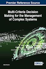 Multi-Criteria Decision Making for the Management of Complex Systems