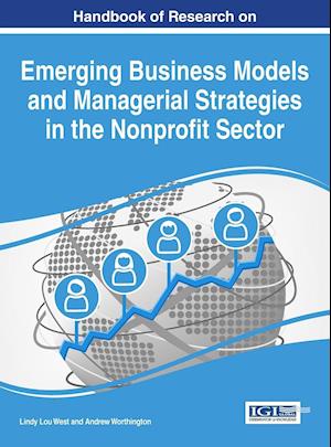 Handbook of Research on Emerging Business Models and Managerial Strategies in the Nonprofit Sector