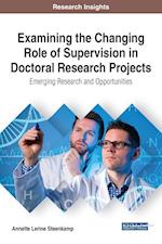 Examining the Changing Role of Supervision in Doctoral Research Projects