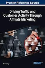 Driving Traffic and Customer Activity Through Affiliate Marketing