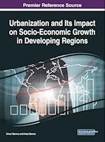 Urbanization and Its Impact on Socio-Economic Growth in Developing Regions