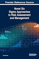 Novel Six SIGMA Approaches to Risk Assessment and Management