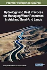 Hydrology and Best Practices for Managing Water Resources in Arid and Semi-Arid Lands