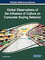 Global Observations of the Influence of Culture on Consumer Buying Behavior
