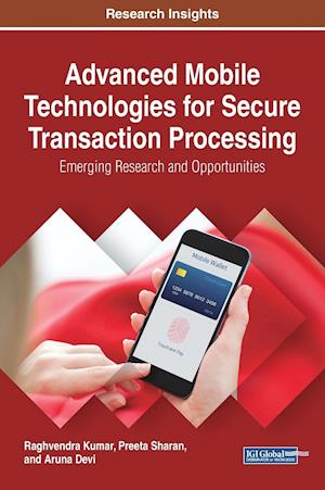 Advanced Mobile Technologies for Secure Transaction Processing