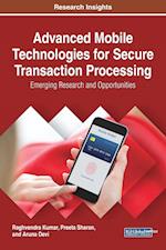 Advanced Mobile Technologies for Secure Transaction Processing