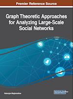 Graph Theoretic Approaches for Analyzing Large-Scale Social Networks