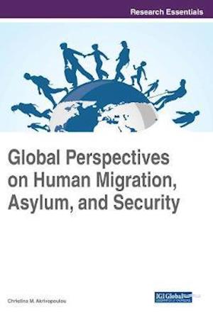 Global Perspectives on Human Migration, Asylum, and Security