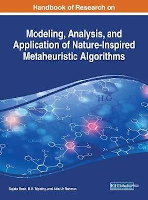 Handbook of Research on Modeling, Analysis, and Application of Nature-Inspired Metaheuristic Algorithms