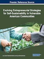 Evolving Entrepreneurial Strategies for Self-Sustainability in Vulnerable American Communities