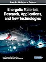 Energetic Materials Research, Applications, and New Technologies