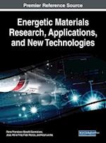 Energetic Materials Research, Applications, and New Technologies