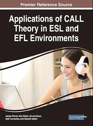 Applications of Call Theory in ESL and Efl Environments