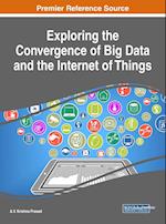 Exploring the Convergence of Big Data and the Internet of Things