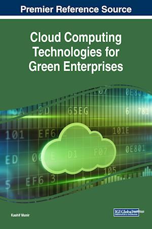 Cloud Computing Technologies for Green Enterprises