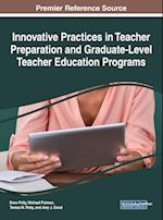 Innovative Practices in Teacher Preparation and Graduate-Level Teacher Education Programs