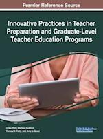 Innovative Practices in Teacher Preparation and Graduate-Level Teacher Education Programs