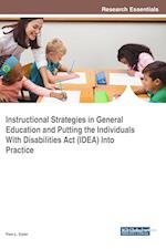 Instructional Strategies in General Education and Putting the Individuals With Disabilities Act (IDEA) Into Practice