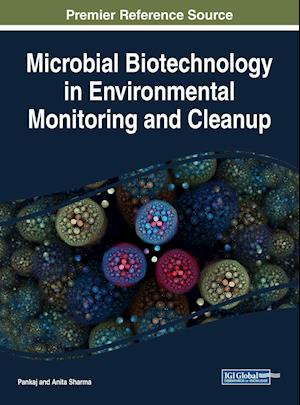 Microbial Biotechnology in Environmental Monitoring and Cleanup