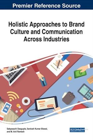 Holistic Approaches to Brand Culture and Communication Across Industries