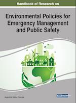 Handbook of Research on Environmental Policies for Emergency Management and Public Safety