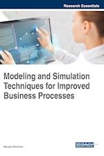 Modeling and Simulation Techniques for Improved Business Processes