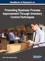 Handbook of Research on Promoting Business Process Improvement Through Inventory Control Techniques