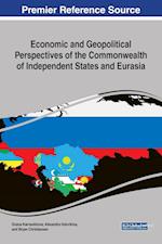 Economic and Geopolitical Perspectives of the Commonwealth of Independent States and Eurasia