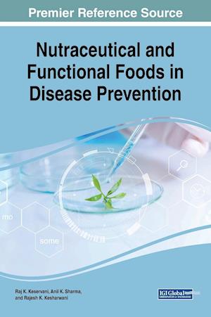 Nutraceutical and Functional Foods in Disease Prevention Nutraceutical and Functional Foods in Disease Prevention