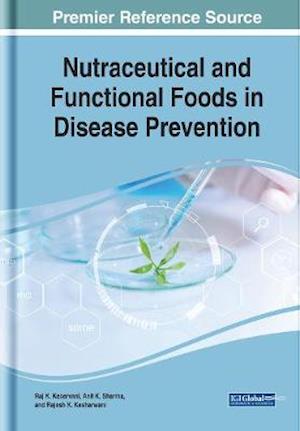 Nutraceutical and Functional Foods in Disease Prevention