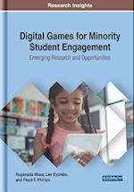 Digital Games for Minority Student Engagement: Emerging Research and Opportunities