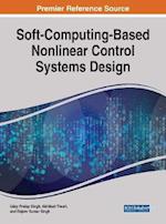 Soft-Computing-Based Nonlinear Control Systems Design