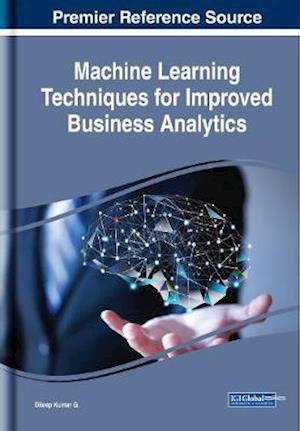 Machine Learning Techniques for Improved Business Analytics