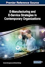 E-Manufacturing and E-Service Strategies in Contemporary Organizations