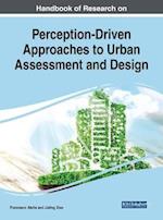 Handbook of Research on Perception-Driven Approaches to Urban Assessment and Design