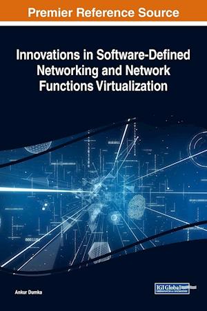 Innovations in Software-Defined Networking and Network Functions Virtualization