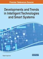 Developments and Trends in Intelligent Technologies and Smart Systems