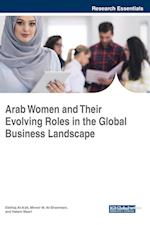 Arab Women and Their Evolving Roles in the Global Business Landscape